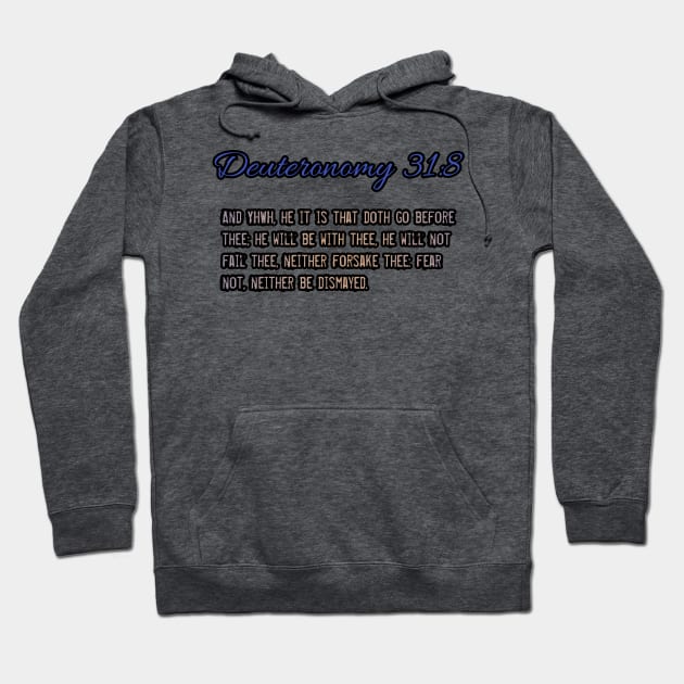 Deuteronomy 31:8 Hoodie by Yachaad Yasharahla